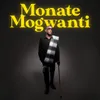 About Monate Mogwanti Song