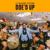 About Doe’d Up Song