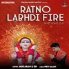 Ratno Labhdi Fire
