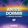 Antes de Dormir - Extended (feat. Betsayda Machado)