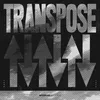 About TRANSPOSE (Extended Mix) Song