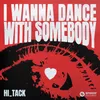 About I Wanna Dance With Somebody (Extended Mix) Song