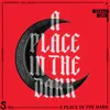 About A Place In The Dark (Extended Mix) Song