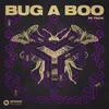 About Bug A Boo (Extended Mix) Song