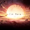 About I'm Here (Lofi) Song