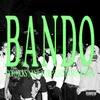 About BANDO (feat. N.A.N.A., M'DEP, LH CHUCRO & DESSIIIK) Song