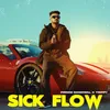 About Sick Flow Song