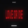 Love or Die (EDM Version)