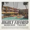 Highly Favored (feat. Ryan Ellis)