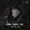 About I'mma Show You (feat. Viper) Song