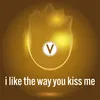 About i like the way you kiss me Song
