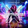 About Heroes Of The Night (Twisted) [Extended Mix] Song