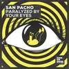 About Paralyzed By Your Eyes (Extended Mix) Song