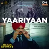 About Yaariyaan (From "Yes I Am Student") Song