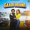 Gaadi Udawe (feat. Vaishali Chaudhary)