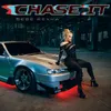 About Chase It (Mmm Da Da Da) Song