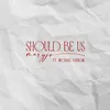 Should Be Us (feat. Michael Gerow)