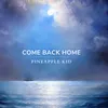 About Come Back Home Song