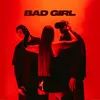 About BAD GIRL Song