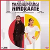 About Yaadhumaagi Nindraaye (From "VM ORIGINALS - Season 1") Song