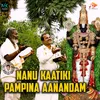 Nanu Kaatiki Pampina Aanandam