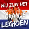 About Wij Zijn Het Oranje Legioen Song