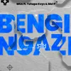 Bengingazi (feat. Tshepo Keyz & Mel P)