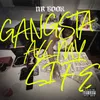 Gangsta All My Life