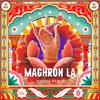 About Maghron La (MEMBA Remix) Song