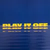 About Play It Off Song