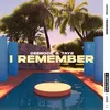 About I Remember (Extended Mix) Song