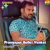 Prangapur Bullet Venkat
