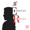 About Espinas Rojas Song