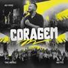 About Coragem (Ao Vivo) Song