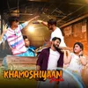 About Khamoshiyaan Youhi Song