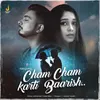 About Cham Cham Karti Baarish Song