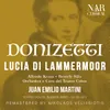 Lucia di Lammermoor, IGD 45, Act I: "Quando rapito in estasi del più cocente amore" (Lucia, Alisa)