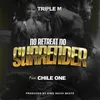 About No Retreat No Surrender (feat. Chile One) Song