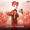 About Dhool Yebsava (From "Gowri") Song