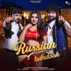 About Russian Bandook (feat. Biru Kataria & Nikku Sheoran) Song