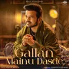 About Gallan Mainu Dasde Song