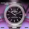 About Rollie On My Wrist (Caleb Laurenson Remix) Song