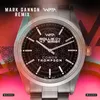 Rollie On My Wrist (Mark Gannon Remix)