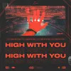 High With You