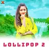 About Lollipop 2 Song