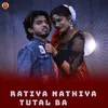 About Ratiya Nathiya Tutal Ba Song