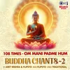 About 108 Times - Om Mani Padme Hum (Buddha Chants-2) Song