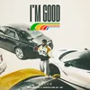 About I'm Good Song