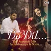 Do Dil (feat. Sonu Singh) [The Acoustic Mix]