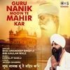 About Guru Nanik Moo'n Te Mahir Kar Song